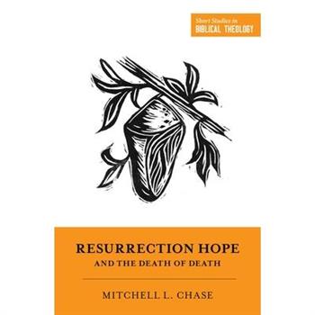 Resurrection Hope and the Death of Death