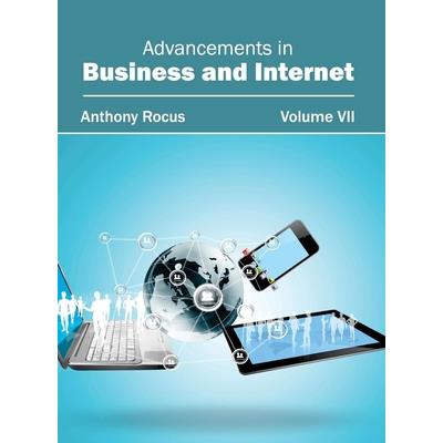 Advancements in Business and Internet: Volume VII