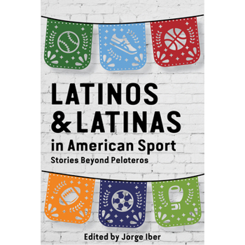 Latinos and Latinas in American Sport