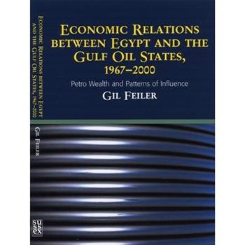 Economic Relations Between Egypt and the Gulf Oil States, 1967-2000