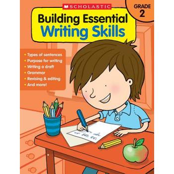 Building Essential Writing Skills Grade 2