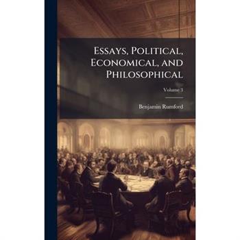 Essays, Political, Economical, and Philosophical
