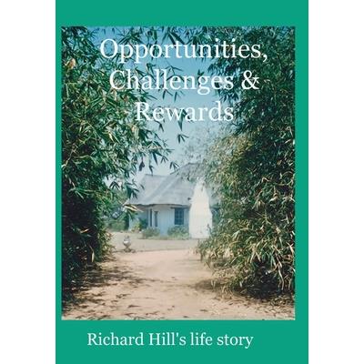 Opportunities, Challenges & Rewards