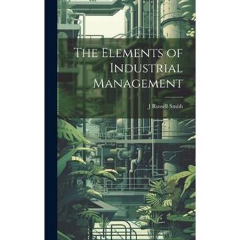 The Elements of Industrial Management