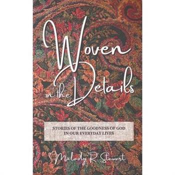 Woven in the Details