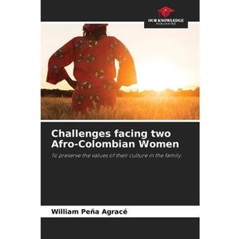 Challenges facing two Afro-Colombian Women