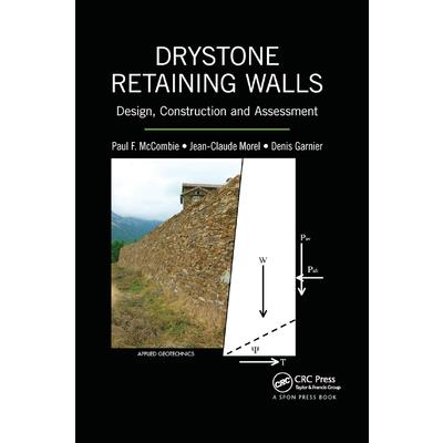 Drystone Retaining WallsDesign Construction and Assessment