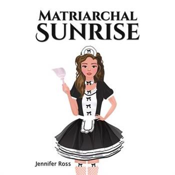 Matriarchal Sunrise