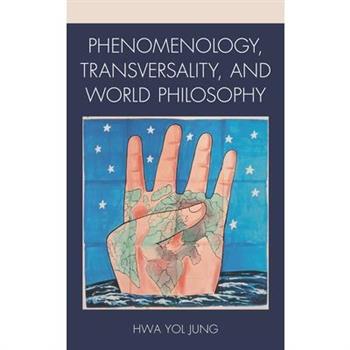 Phenomenology, Transversality, and World Philosophy