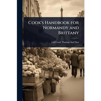 Cook’s Handbook for Normandy and Brittany