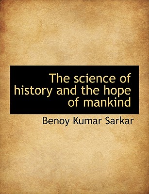 The Science of History and the Hope of Mankind