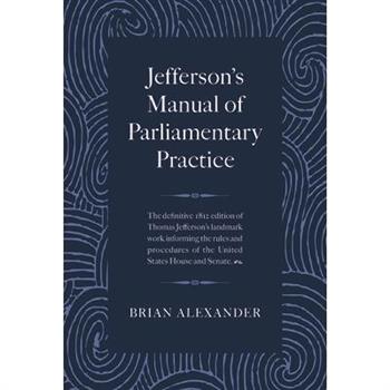 Jefferson's Manual of Parliamentary Practice