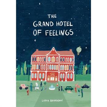 The Grand Hotel of Feelings