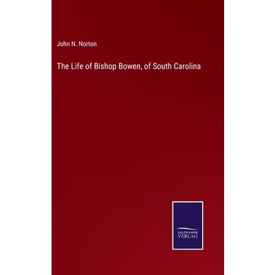 The Life of Bishop Bowen, of South Carolina
