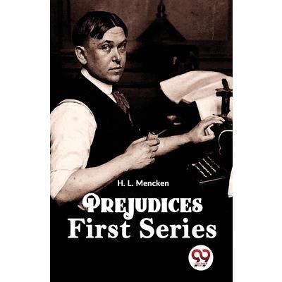 Prejudices First Series
