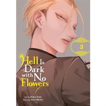 Hell Is Dark with No Flowers, Vol. 3 (Manga)