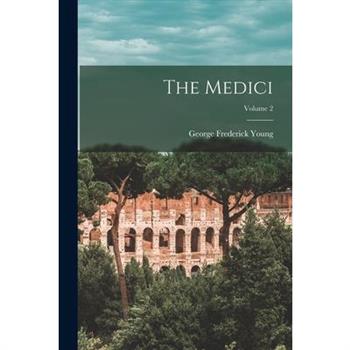 The Medici; Volume 2