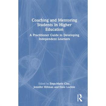 Coaching and Mentoring Students in Higher Education