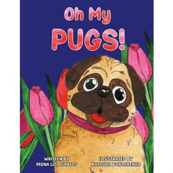 Oh My Pugs!