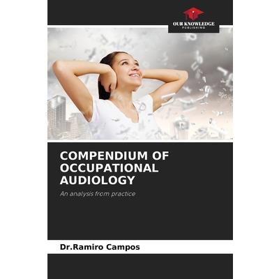 Compendium of Occupational Audiology