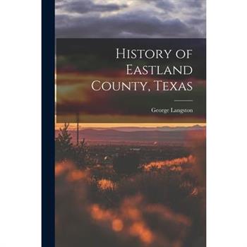 History of Eastland County, Texas