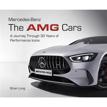 Mercedes-Benz: The Amg Cars