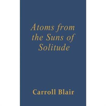 Atoms from the Suns of Solitude
