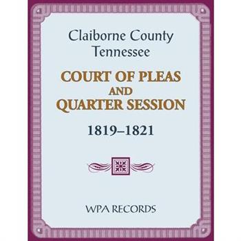 Claiborne County, Tennessee Court of Pleas and Quarter Session, 1819-1821