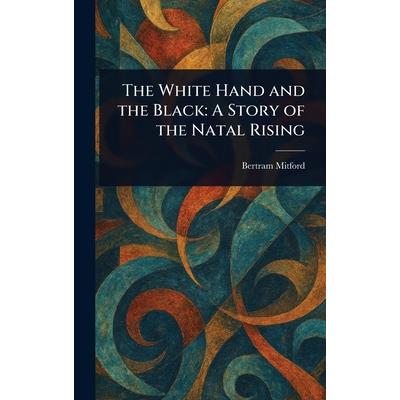 The White Hand and the Black The White Hand and the Black