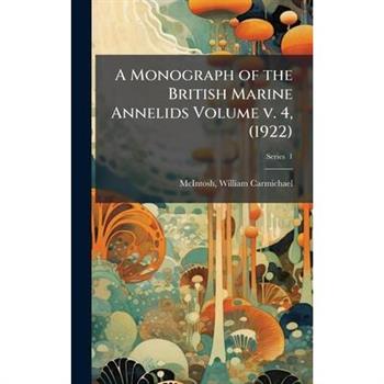 A Monograph of the British Marine Annelids Volume v. 4, (1922)