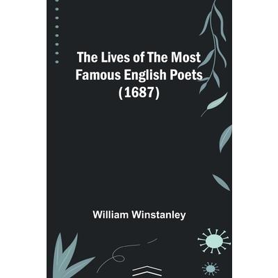 The Lives of the Most Famous English Poets (1687)