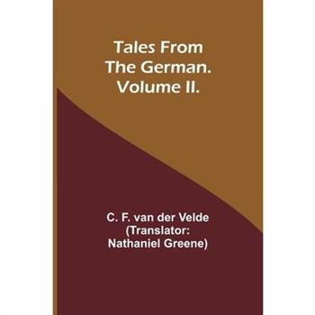 Tales from the German. Volume II.