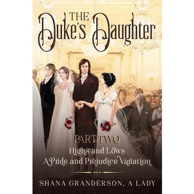 The Duke’s Daughter Part 2
