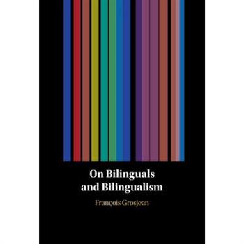 On Bilinguals and Bilingualism