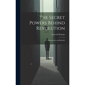 The Secret Powers Behind Revolution