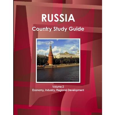 Russia Country Study Guide Volume 2 Economy, Industry, Regional Development