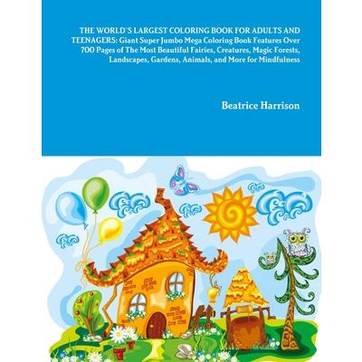 The World`s Largest Coloring Book for Adults and Teenagers
