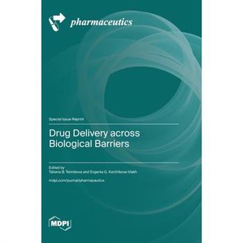 Drug Delivery across Biological Barriers