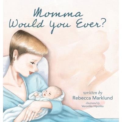 Momma Would You Ever?