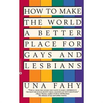 How to Make the World a Better Place for Gays & Lesbians