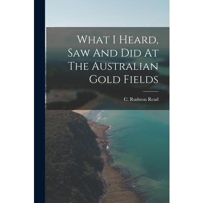 What I Heard, Saw And Did At The Australian Gold Fields