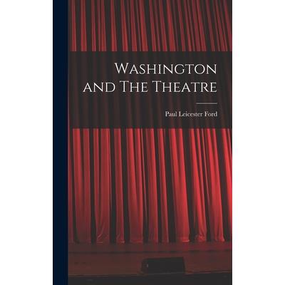 Washington and The Theatre