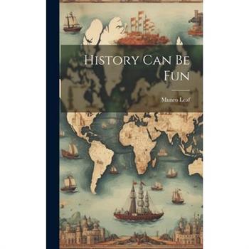 History Can Be Fun
