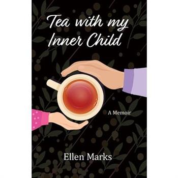 Tea with my Inner Child
