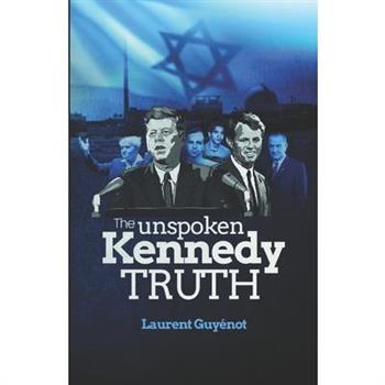 The Unspoken Kennedy Truth