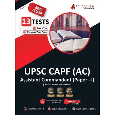 UPSC CAPF AC (Assistant Commandant) Paper-1 Exam 2023 (English Edition) - 10 Full Length Mock Tests and 3 Previous Year Papers (1600 Solved Questions) with Free Access to Online Tests
