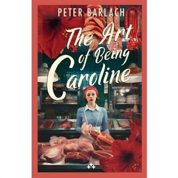 The Art of Being Caroline