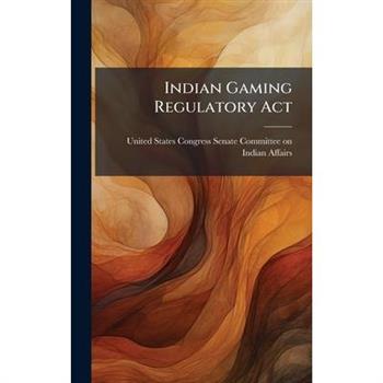 Indian Gaming Regulatory Act