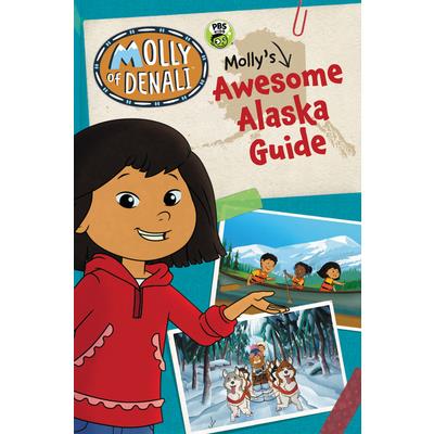 Molly of Denali: Molly’s Awesome Alaska Guide