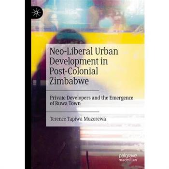 Neo-Liberal Urban Development in Post-Colonial Zimbabwe